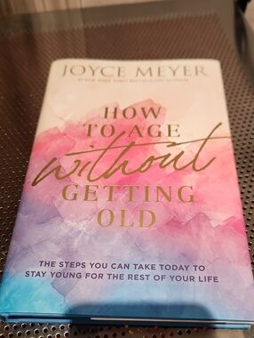 EUC 2021 How To Age Without Getting Old By Joyce Meyer Hardcover
